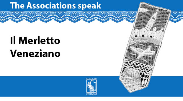The Association Il Merletto Veneziano speaks